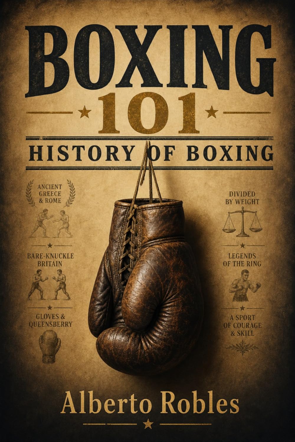 Boxing 101: History of Boxing: Learn the origins, evolution, and legends of the sweet science - from ancient fistfighting to modern prizefighting. baixar livro de graça
