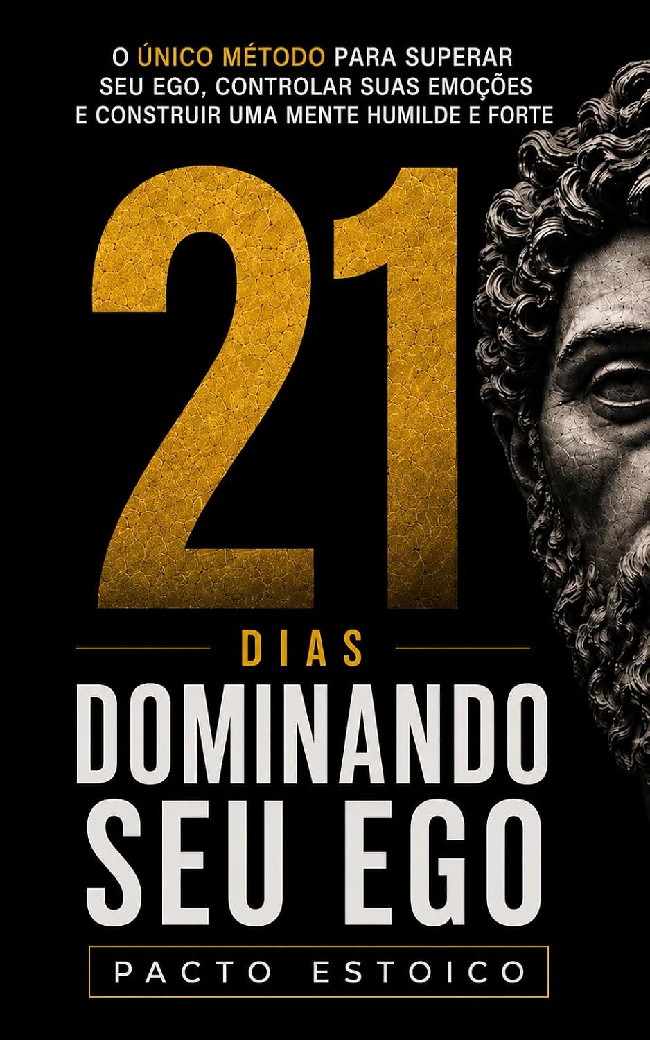 21 dias dominando seu ego (21 dias - Pacto estoico) baixar o livro de graça
