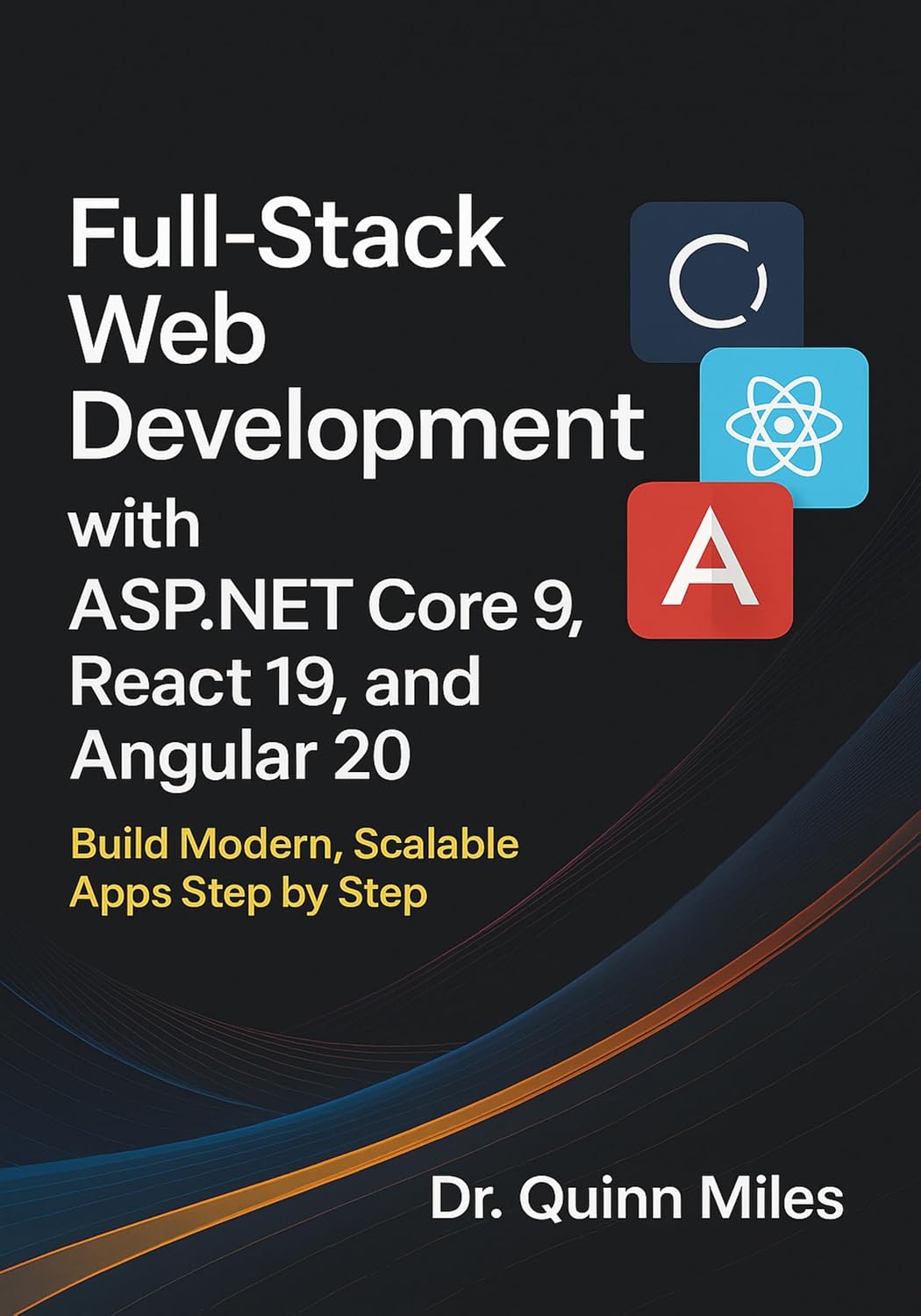 capítulo por capítulo baixar Full-Stack Web Development with ASP.NET Core 9, React 19, and Angular 20: Build Modern, Scalable Apps Step by Step (English Edition)