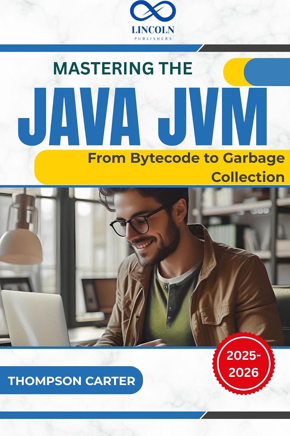 Mastering the Java JVM: From Bytecode to Garbage Collection (English Edition) baixar o livro de graça