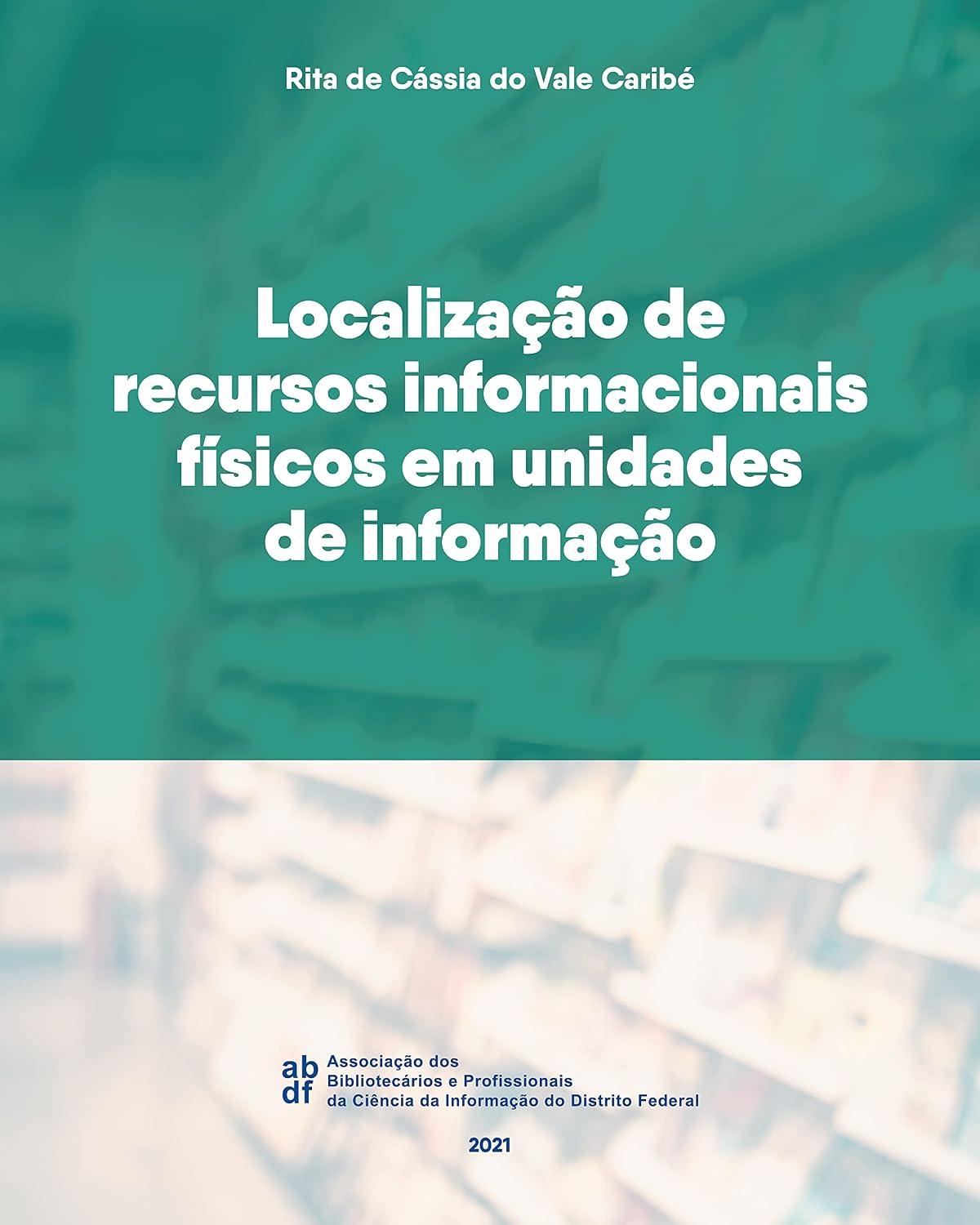 ler totalmente Localização de recursos informacionais físicos em unidades de informação
