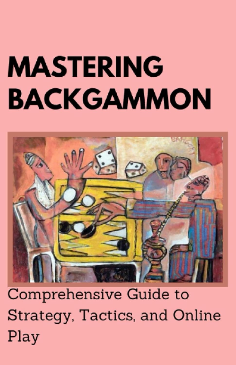 Mastering Backgammon: Comprehensive Guide to Strategy, Tactics, and Online Play baixar livro de graça
