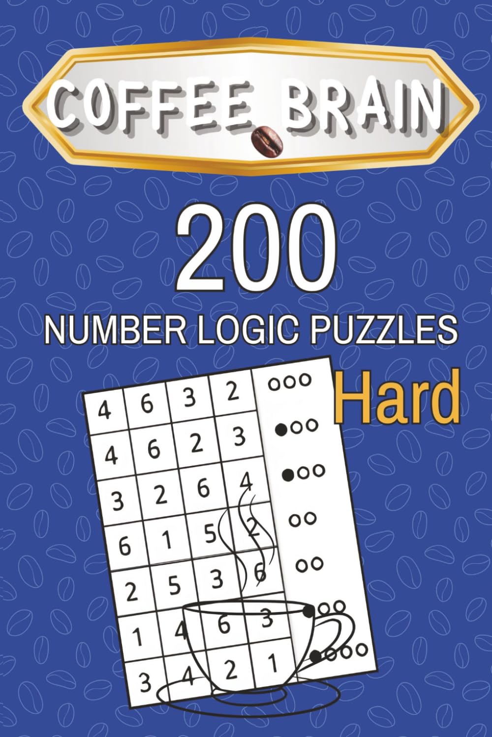 Coffee Brain: 200 Number Logic Puzzles – Hard: Challenging Code-Breaking Brain Games for Adults with 4-Digit Numbers, Logic, Deduction and Reasoning baixar o livro de graça