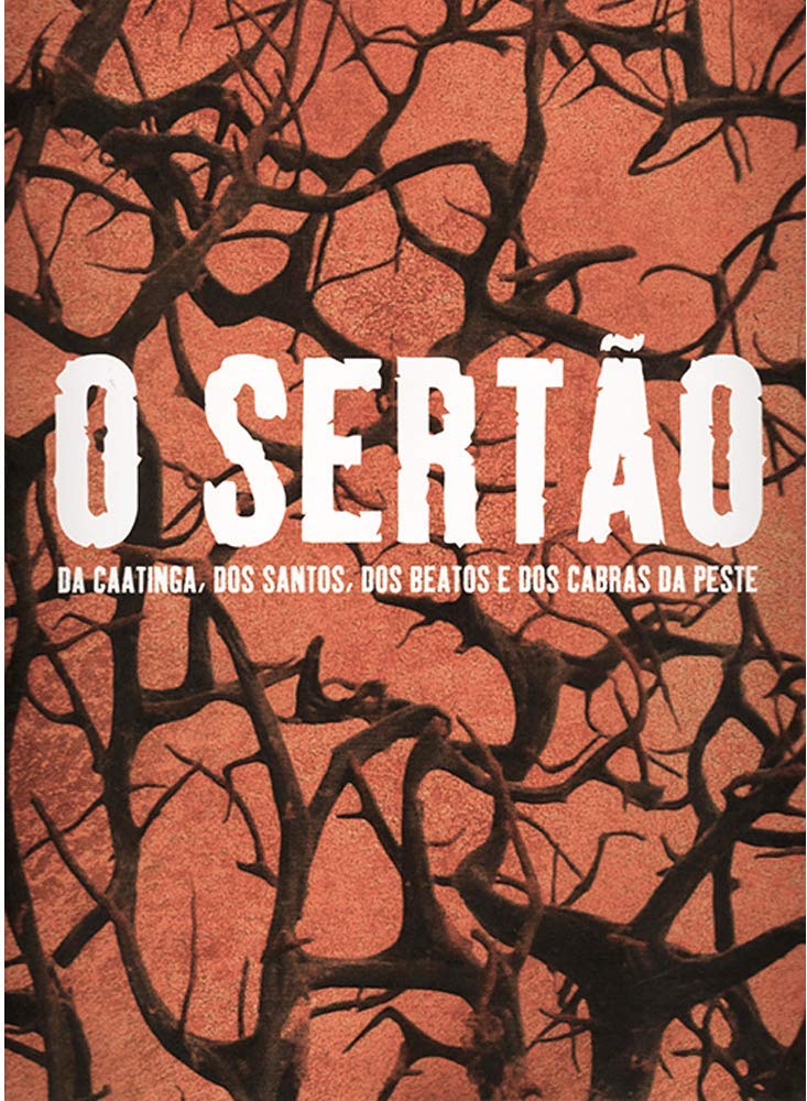 O Sertão da Caatinga, Dos Beatos, Dos Santos e Dos Cabras da Peste