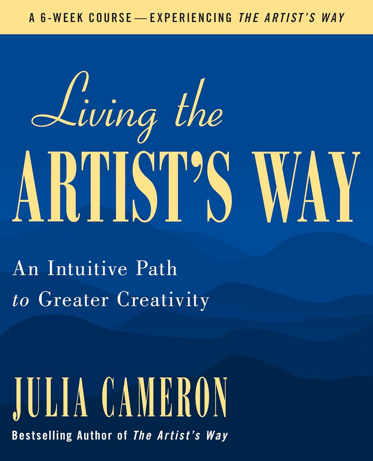 Living the Artist's Way: An Intuitive Path to Greater Creativity (English Edition) baixar livro de graça