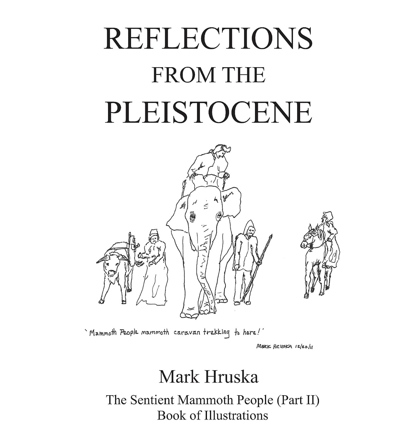 Reflections from the Pleistocene: The Sentient Mammoth People Part II (English Edition) baixar o livro de graça