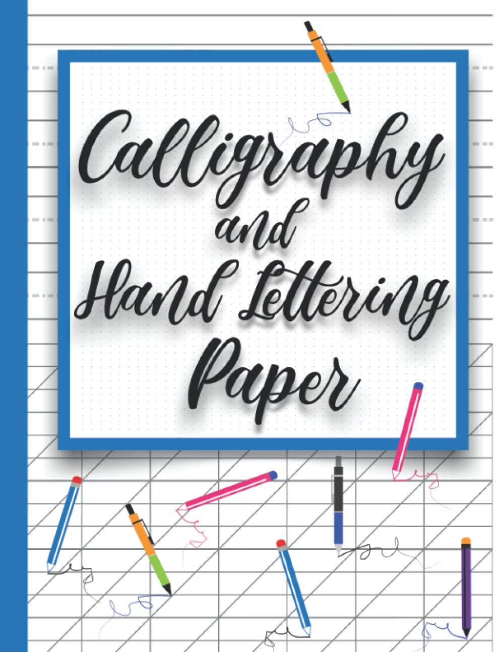 Calligraphy and Hand Lettering Paper: Calligraphy Slant Angle Lined Guide, Alphabet Practice and Dot Grid Paper Practice Sheets. Workbook for Beginners. baixar o livro de graça