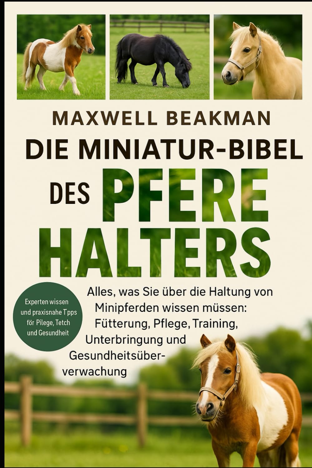 capítulo por capítulo baixar Die Miniatur-Bibel Des Pferdehalters: Alles, was Sie über die Haltung von Minipferden wissen müssen: Fütterung, Pflege, Training, Unterbringung und Gesundheitsüberwachung