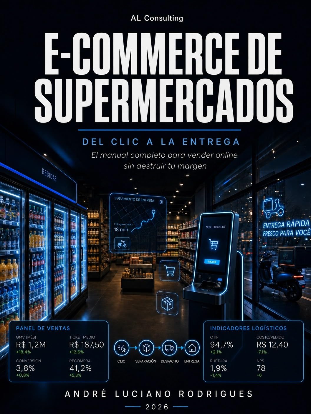 E-Commerce de Supermercados: Del clic a la entrega: el manual completo para vender online sin destruir tu margen (Logística y Cadena de Suministro en la Práctica) (Spanish Edition) baixar livro de graça