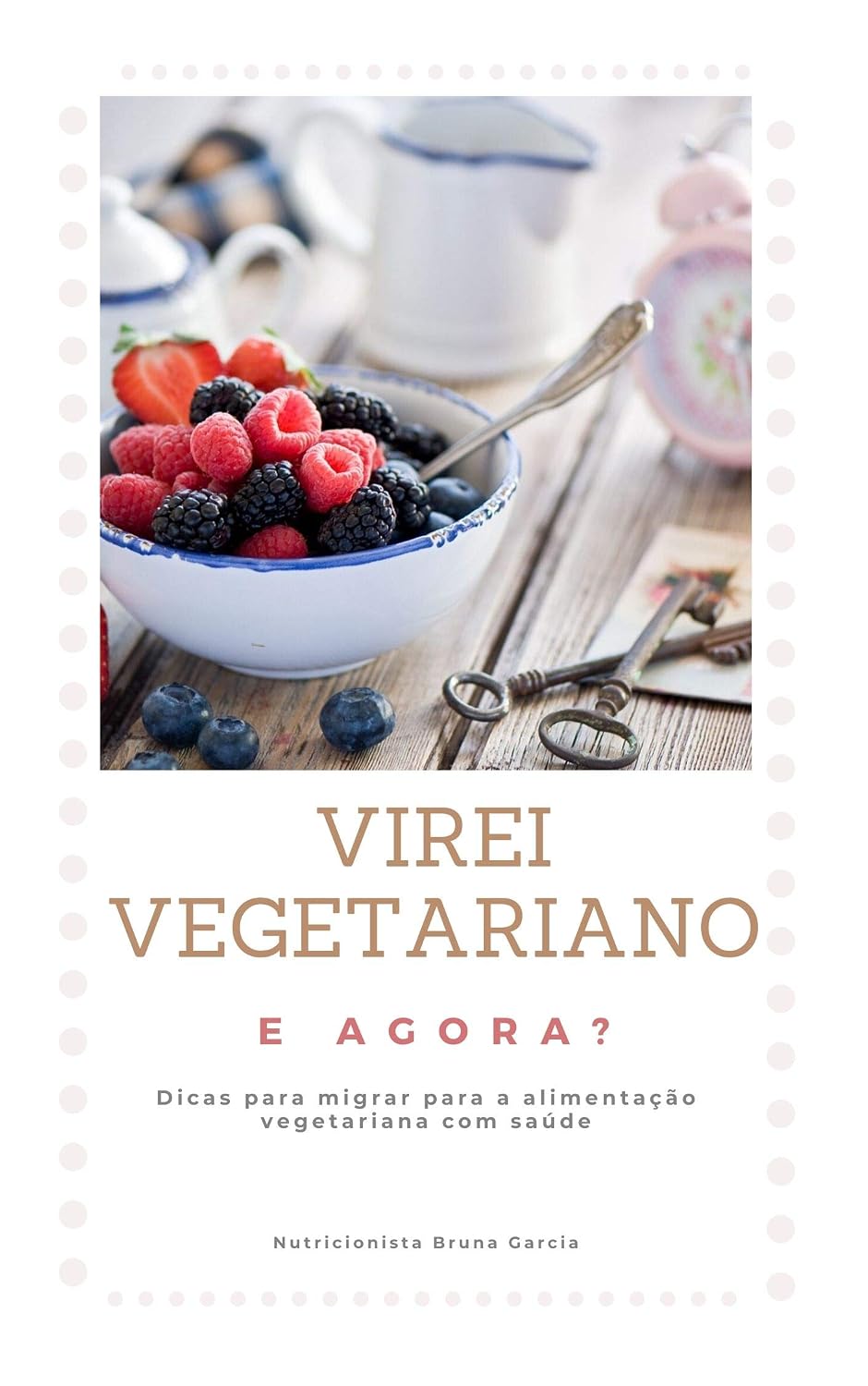Virei vegetariano e agora?: Dicas para migrar para alimentação vegetariana com saúde baixar livro de graça