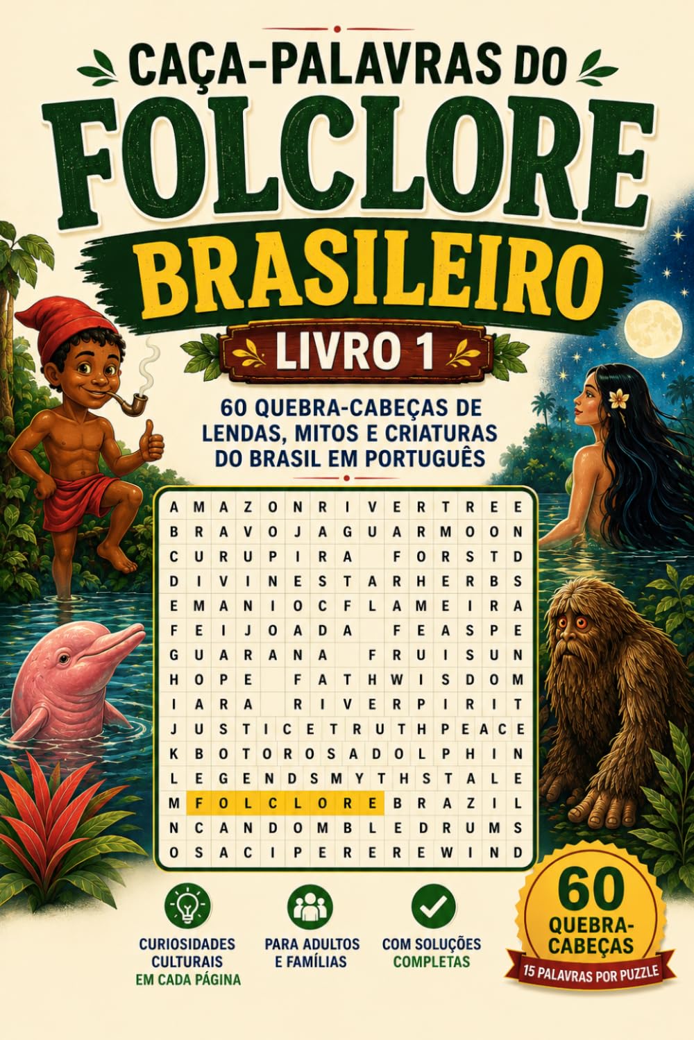 Caca-Palavras do Folclore Brasileiro – Livro 1: 60 Quebra-Cabecas de Lendas, Mitos e Criaturas do Brasil em Portugues: Passatempo para Adultos e... – Com Solucoes Completas (Portuguese Edition) baixar livro de graça