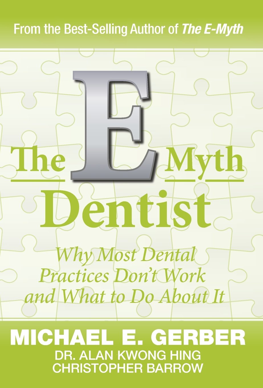 The E-Myth Dentist: Why Most Dental Practices Don't Work and What to Do About It baixar o livro de graça