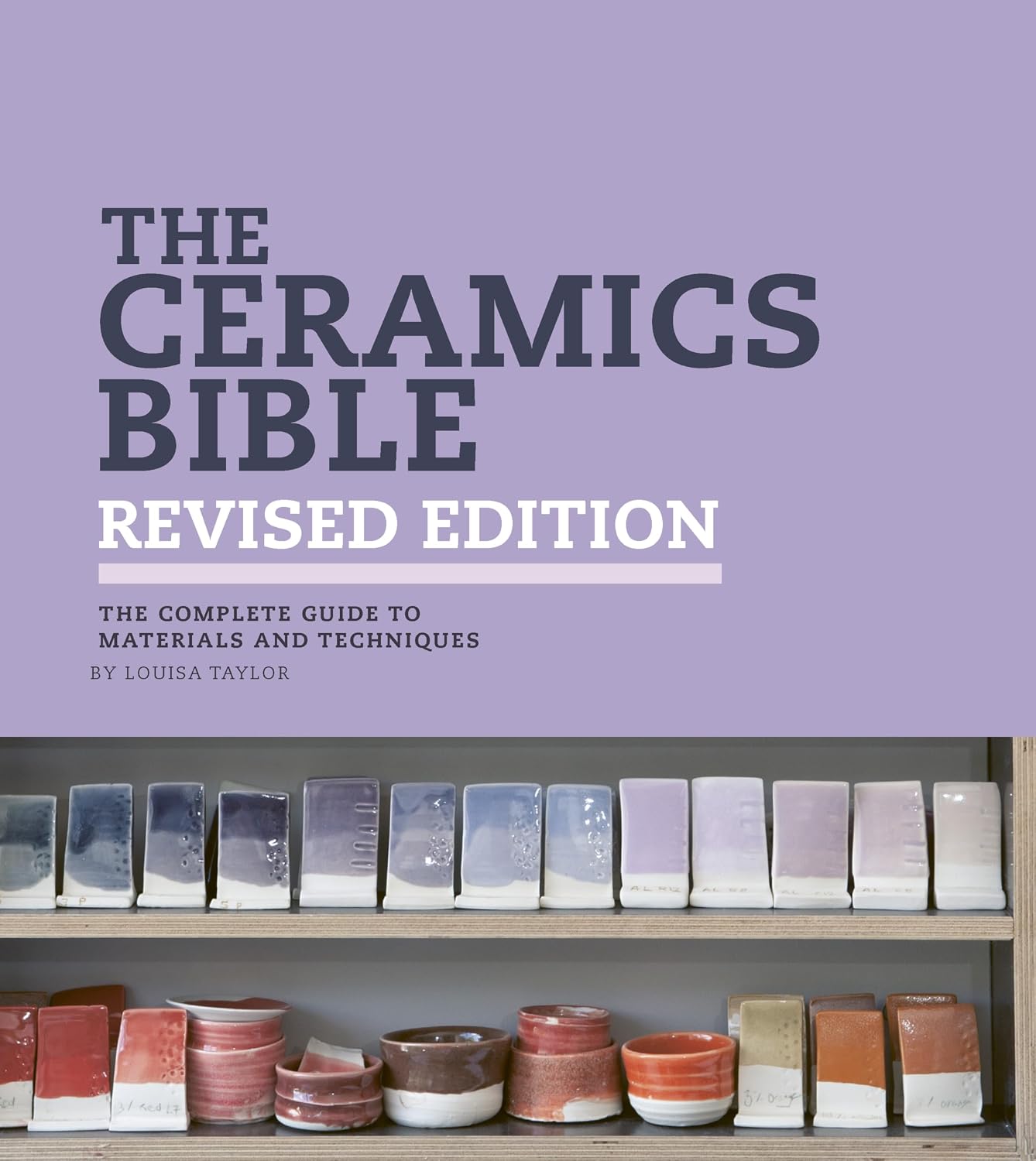 capítulo por capítulo baixar The Ceramics Bible - Revised Edition - The Complete Guide to Materials and Techniques (English Edition)