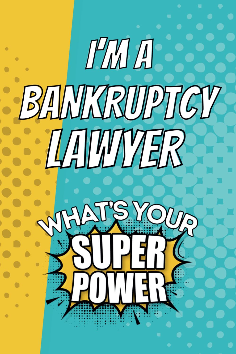 capítulo por capítulo baixar I'm a Bankruptcy Lawyer. What's Your Super Power?: Blank Lined Gift Notebook Journal
