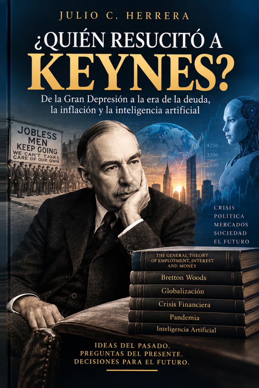 ¿QUIÉN RESUCITÓ A KEYNES?: De la Gran Depresión a la era de la deuda, la inflación y la inteligencia artificial (Spanish Edition) baixar livro de graça