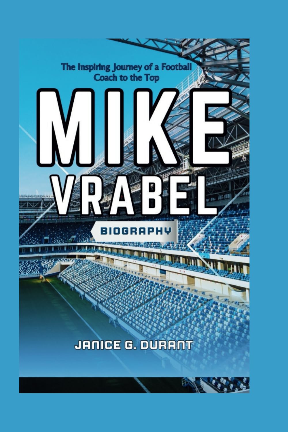 Mike Vrabel Biography: The Inspiring Journey of a Football Coach to the Top baixar o livro de graça