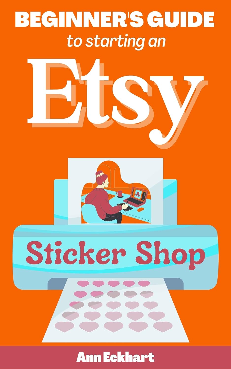 ler totalmente Beginner's Guide To Starting An Etsy Sticker Shop: How To Start Your Own Online Business Creating & Selling Stickers (Etsy Books) (English Edition)