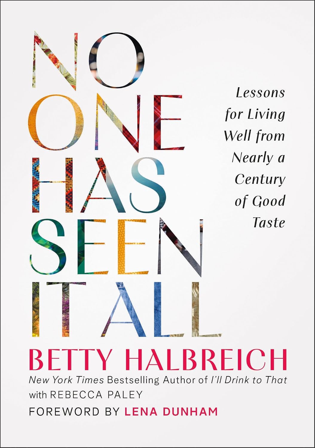 No One Has Seen It All: Lessons for Living Well from Nearly a Century of Good Taste (English Edition) baixar o livro de graça