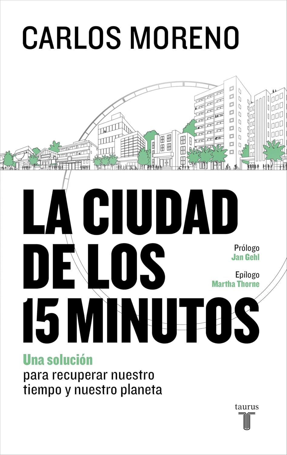 La ciudad de los 15 minutos: Una solución para recuperar nuestro tiempo y nuestro planeta (Spanish Edition) baixar livro de graça