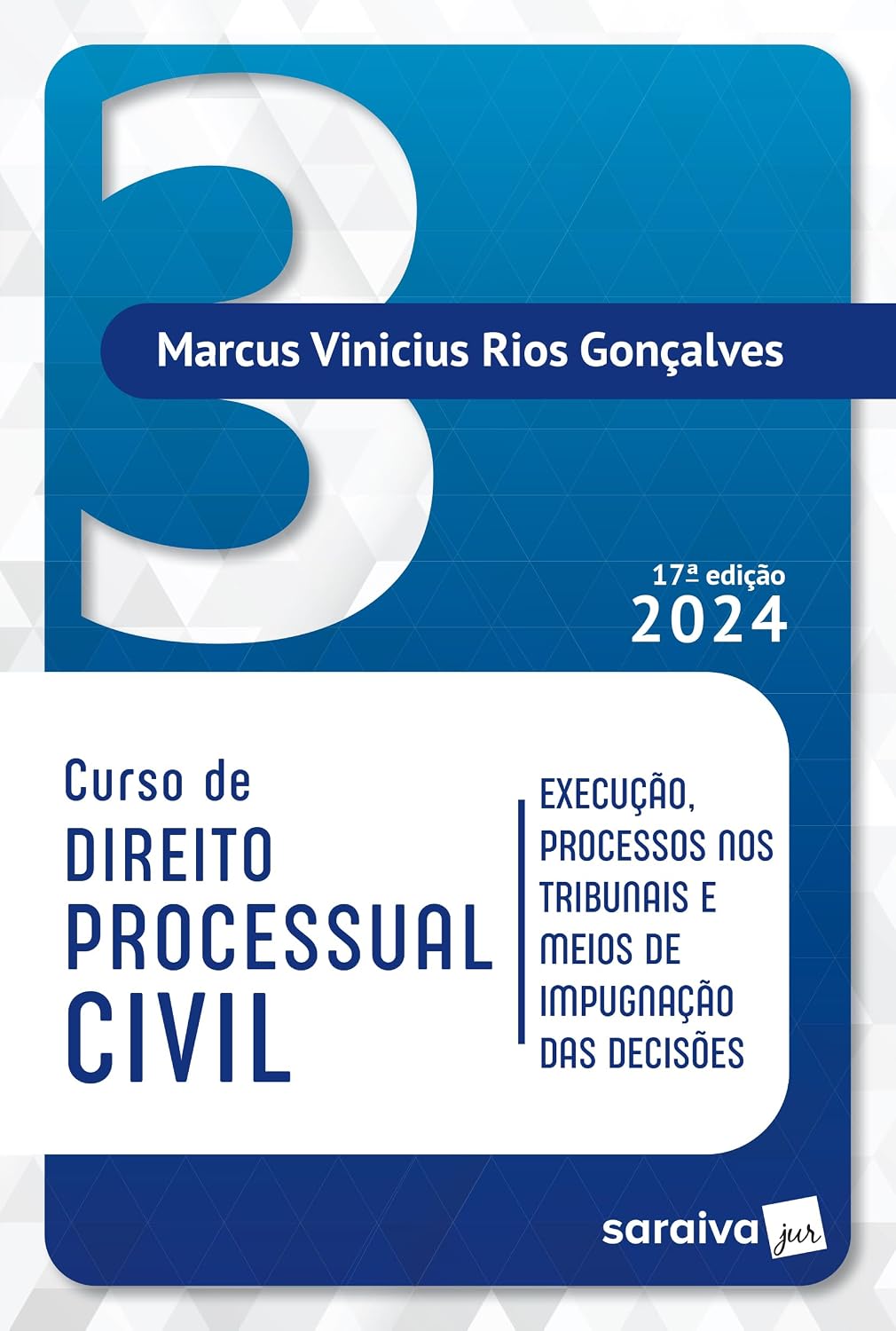 Curso de Direito Processual Civil - Vol.3 -17ª Edição 2024: Volume 3 baixar livro de graça