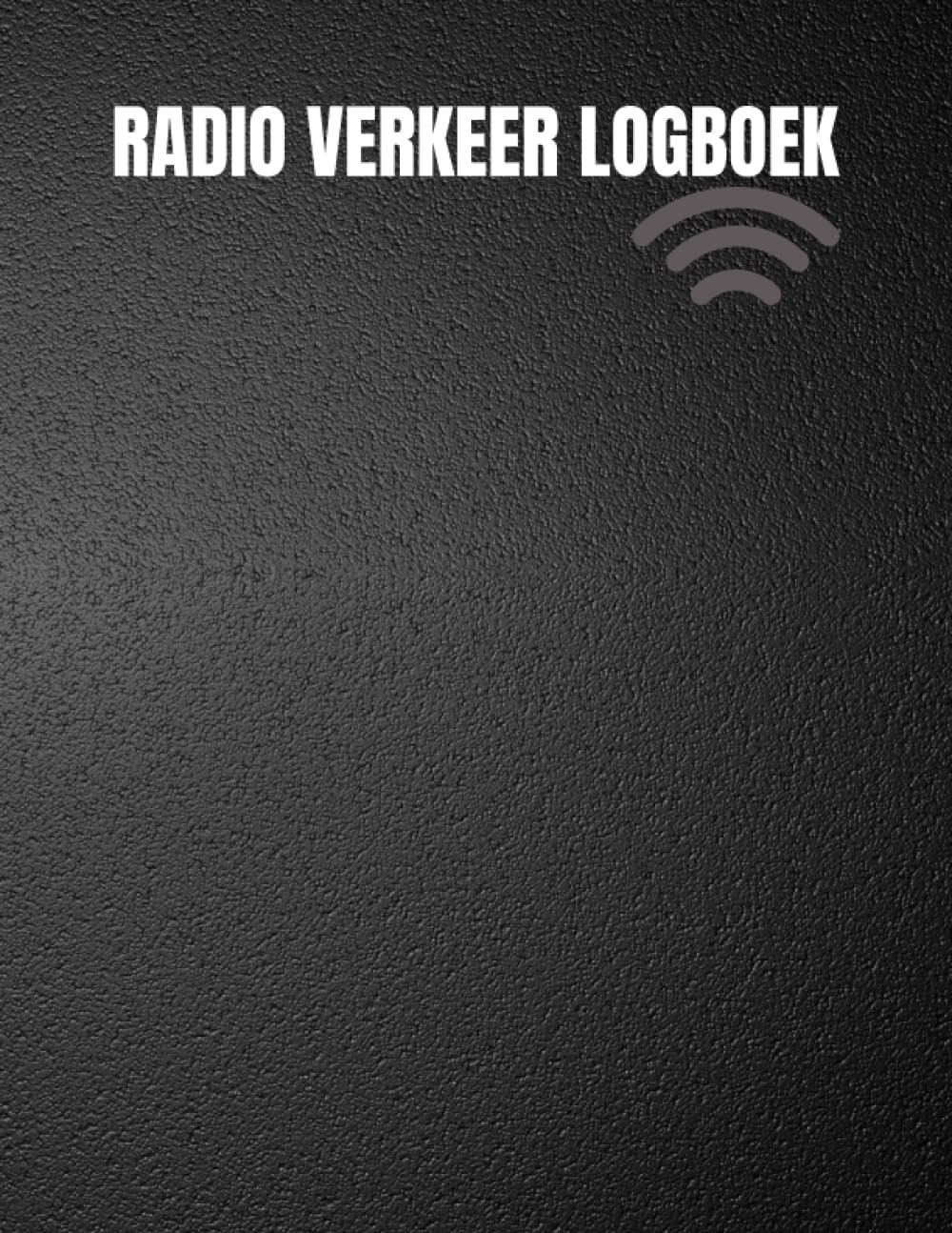 Radio Verkeer Logboek: Notitieboekje voor het opnemen van radiocommunicatie op amateur- en CB-radiofrequenties | Radiocommunicatiebewaking | 101 pagina's | Maat 8.5x11. (Dutch Edition) baixar livro de graça