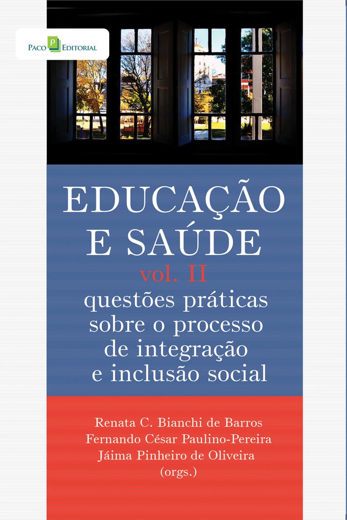 Educação e Saúde: Questões Práticas Sobre o Processo de Integração e Inclusão Social (Volume 2) baixar livro de graça