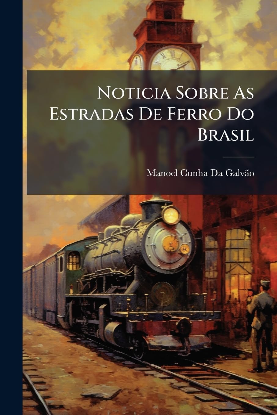Noticia Sobre as Estradas de Ferro Do Brasil baixar o livro de graça