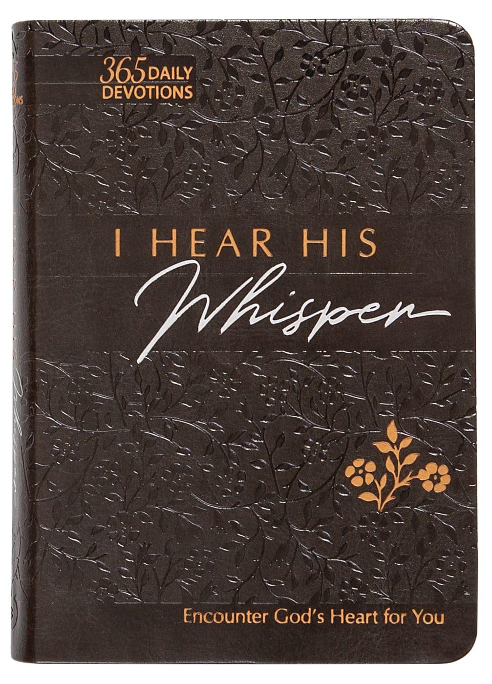 ler totalmente I Hear His Whisper 365 Daily Devotions (Gift Edition): Encounter God's Heart for You