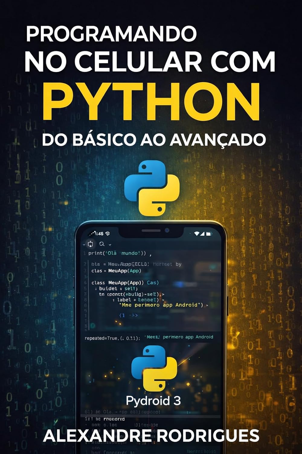Programando no Celular com Python: Do Básico ao Avançado Usando Pydroid3 para Criar Apps Android baixar livro de graça