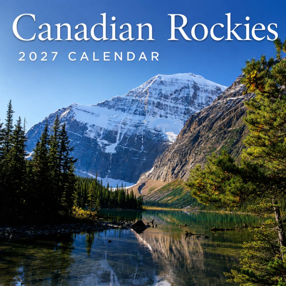 Canadian Rockies Calendar 2027: Mountain Landscape Photography