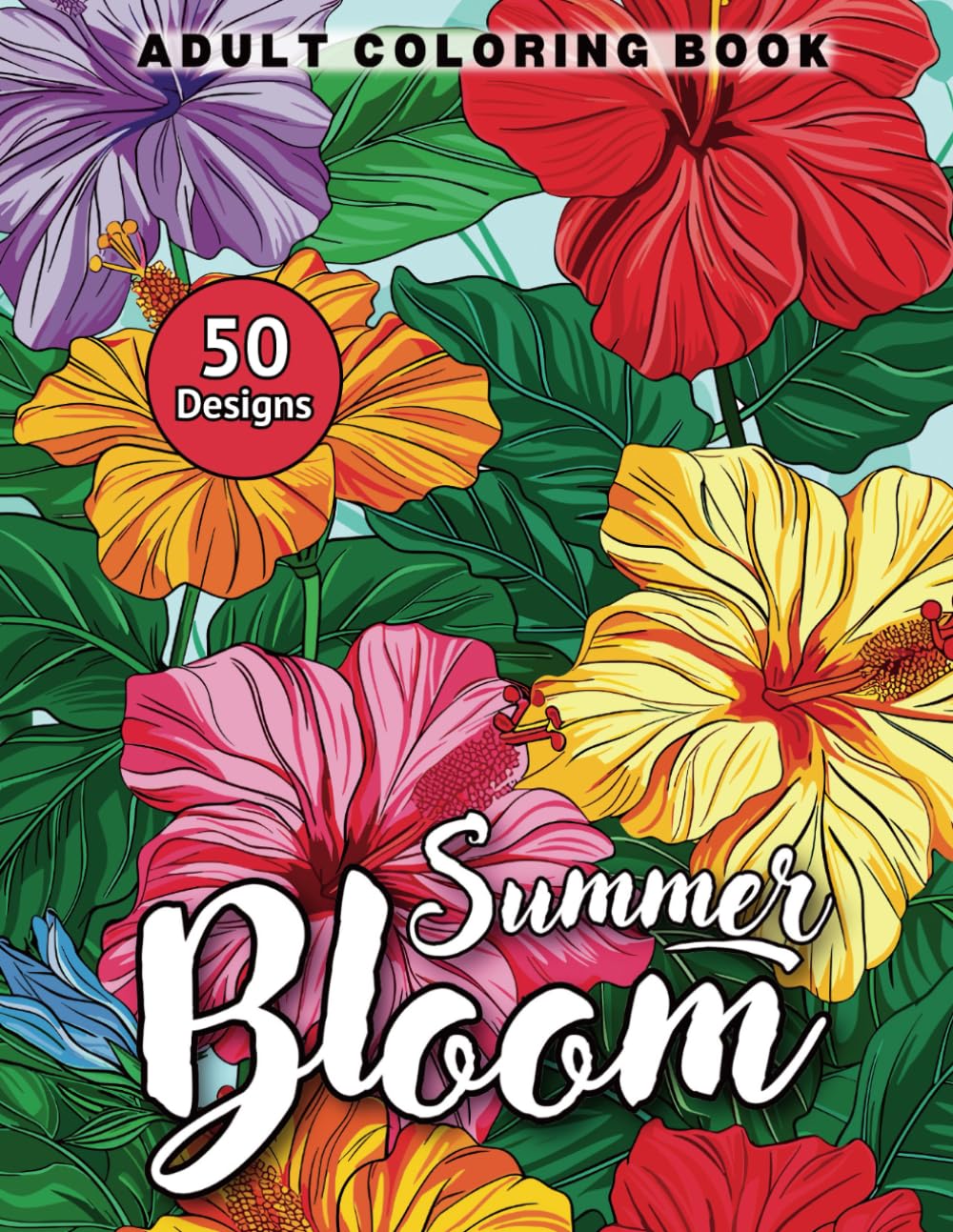 Summer Bloom Adult Coloring Book: 50 Stunning Summer Flower Illustrations for Stress Relief and Relaxation | Mindful Floral Designs for Adults to Unwind and Enjoy (Floral Escapes) baixar livro de graça