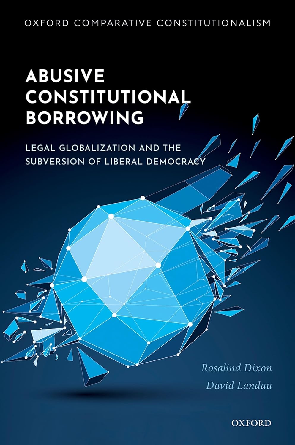 Abusive Constitutional Borrowing: Legal Globalization and the Subversion of Liberal Democracy baixar livro de graça