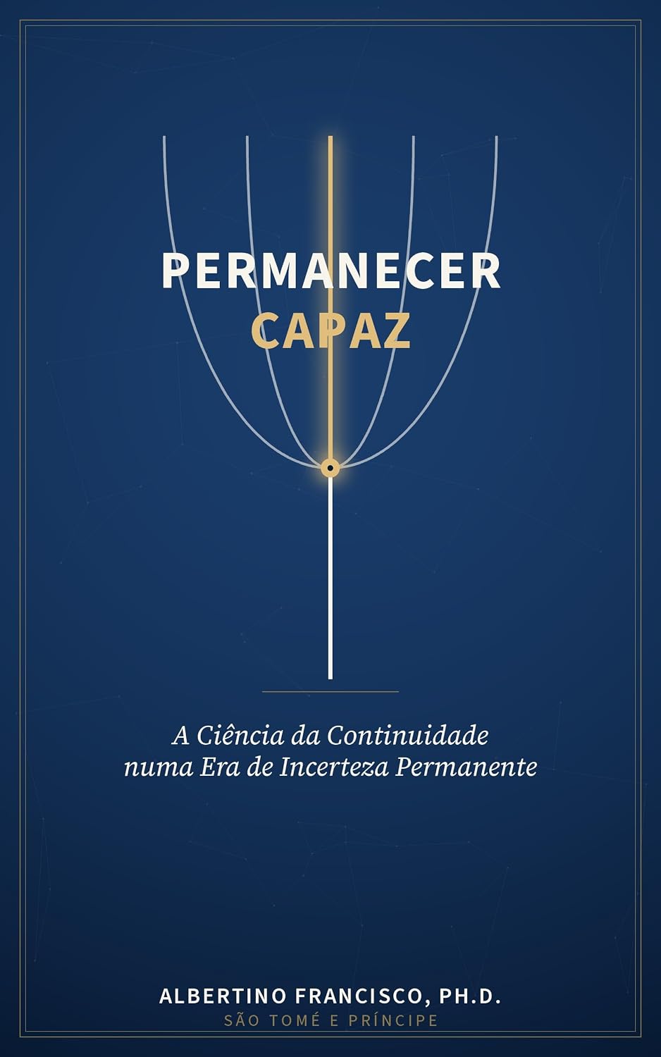 Permanecer Capaz: A Ciência da Continuidade numa Era de Incerteza Permanente baixar o livro de graça