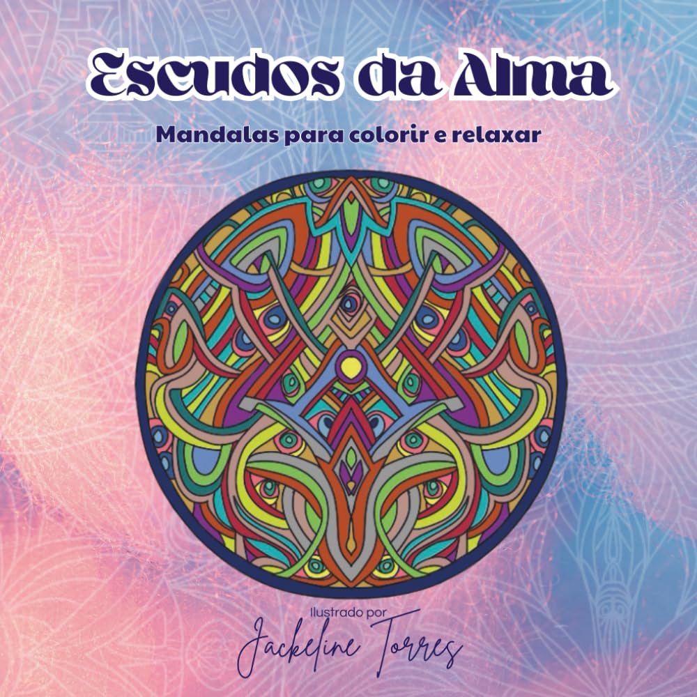 ler totalmente Escudos da Alma: Mandalas Para Colorir e Relaxar (Portuguese Edition)