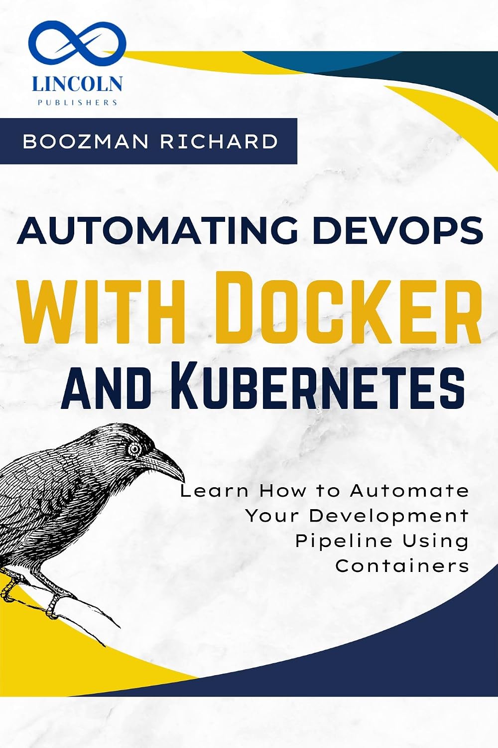 capítulo por capítulo baixar Automating DevOps with Docker and Kubernetes: Learn How to Automate Your Development Pipeline Using Containers (English Edition)