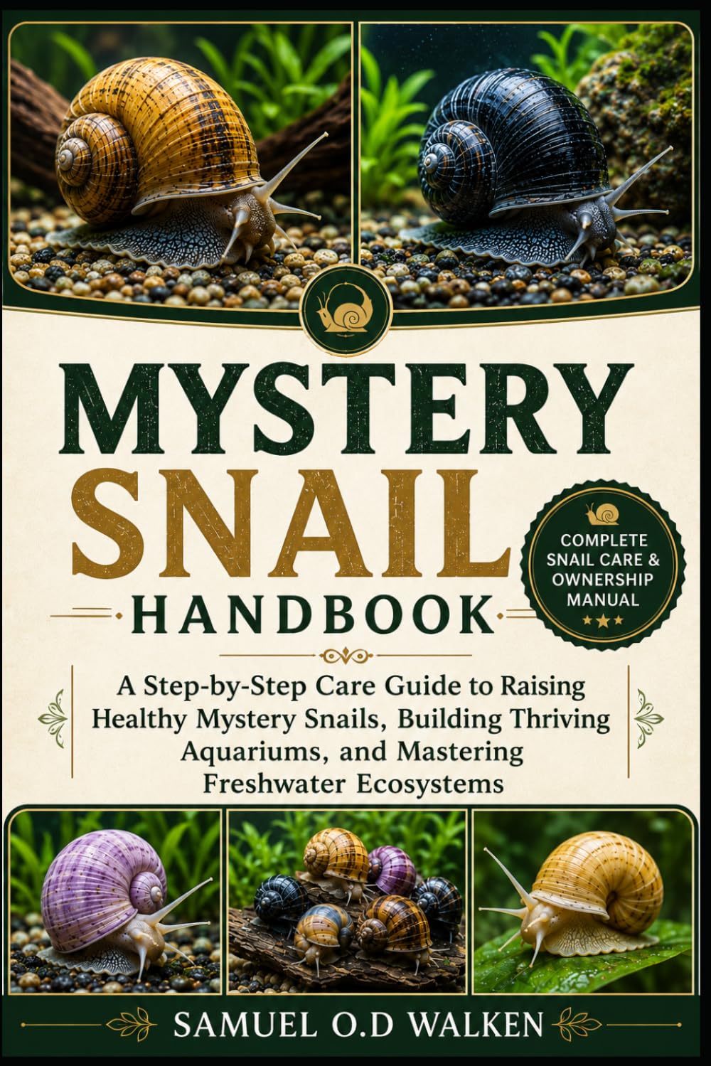 ler totalmente Mystery Snail Handbook: A Step-by-Step Care Guide to Raising Healthy Mystery Snails, Building Thriving Aquariums, and Mastering Freshwater Ecosystems