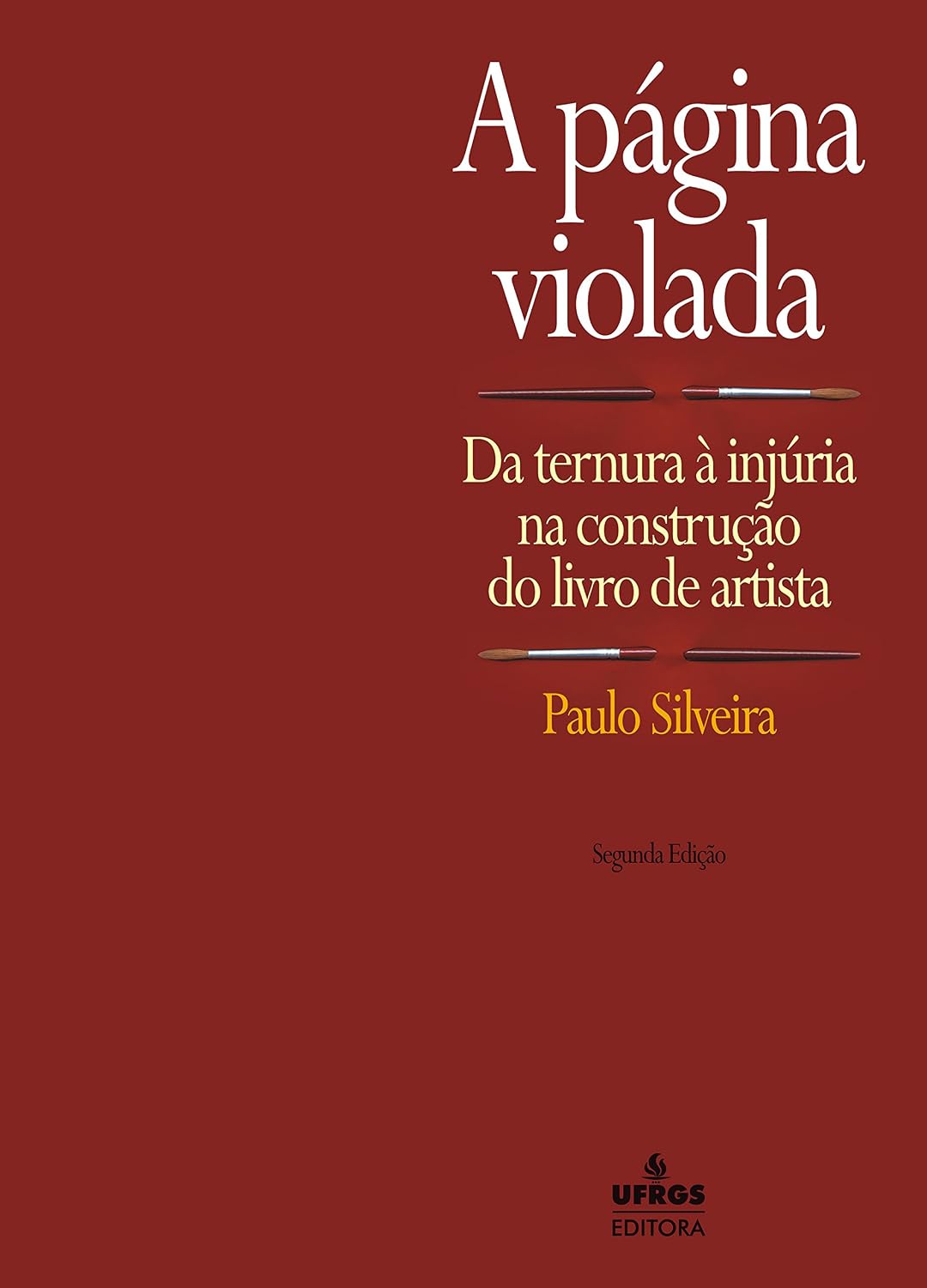 A página violada: da ternura à injúria na construção do livro de artista baixar o livro de graça