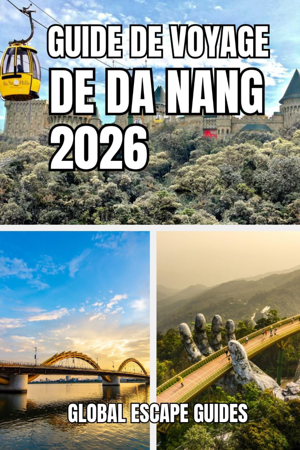 GUIDE DE VOYAGE DE DA NANG: Guide de voyage de Da Nang 2026: Vie côtière, culture, cuisine et découverte intelligente du centre du Vietnam (French Edition) baixar o livro de graça