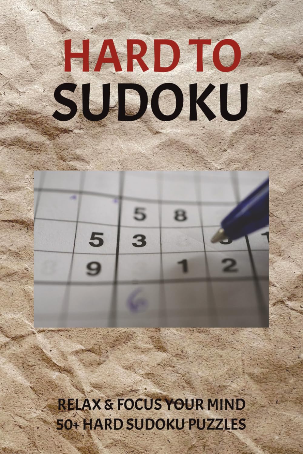 Hard to Sudoku: 50+ Challenging Sudoku Puzzles for Adults and Teens | Exercise Your Logic, Focus and Problem-Solving Skills | Solutions Included | 6x9 Inches, 110 Pages | Great Gift for Puzzle Lovers baixar o livro de graça