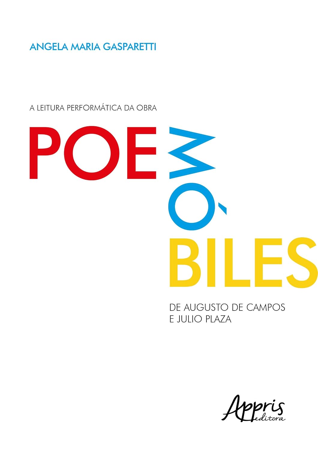 A leitura performática da obra Poemóbiles, de Augusto de Campos e Julio Plaza baixar o livro de graça