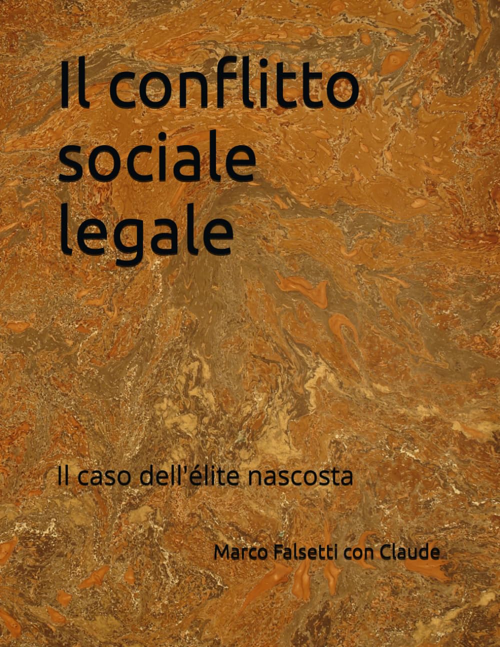 ler totalmente Il conflitto sociale legale: Il caso dell'élite nascosta (Italian Edition)