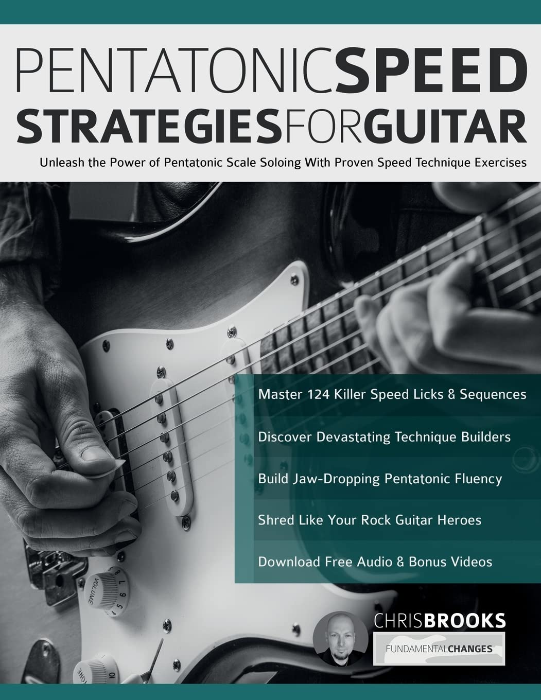 Pentatonic Speed Strategies For Guitar: Unleash the Power of Pentatonic Scale Soloing With Proven Speed Technique Exercises baixar o livro de graça