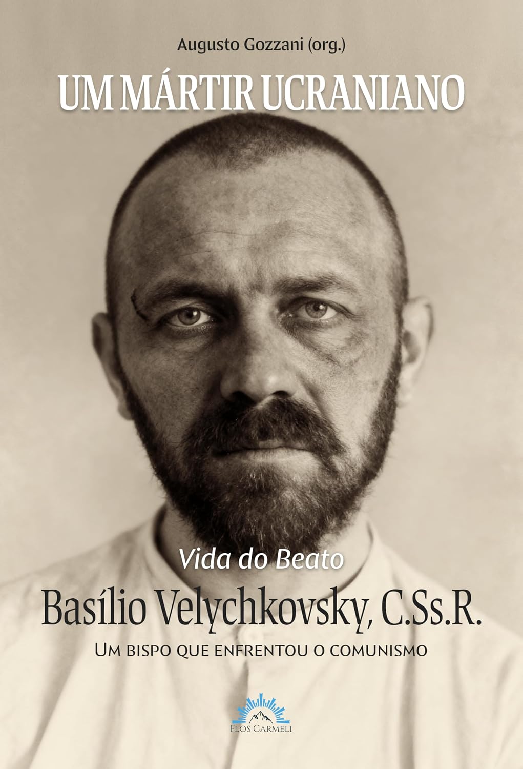 Um mártir ucraniano: Vida do Beato Basílio Velychkovsky, CSsR (Volume 1) baixar o livro de graça