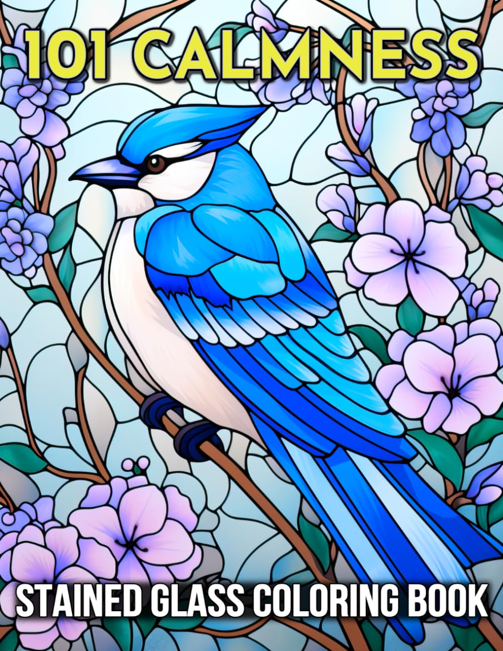 101 Calmness Stained Glass Coloring Book: Find Relaxation, Mindfulness, and Stress Relief with Exquisite Flower, Animal, Landscape, and Pattern Designs - Adult Stained Glass Coloring Book baixar livro de graça
