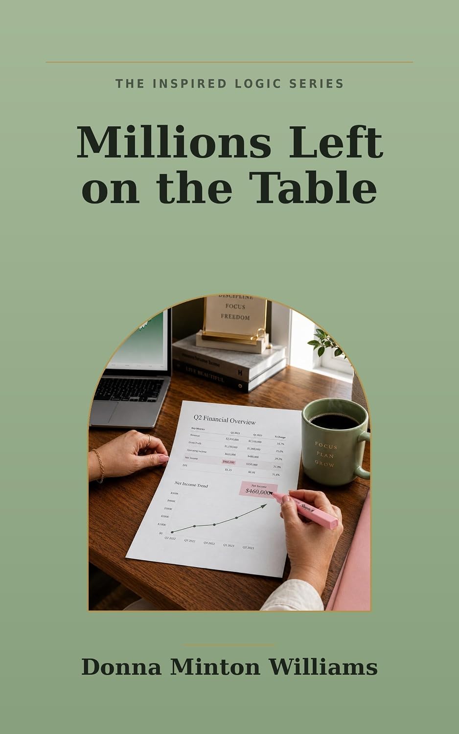 ler totalmente Millions Left on the Table: Why For-Profit Businesses Are Missing Grant Funding (Inspired Logic Consulting Book Series 1) (English Edition)