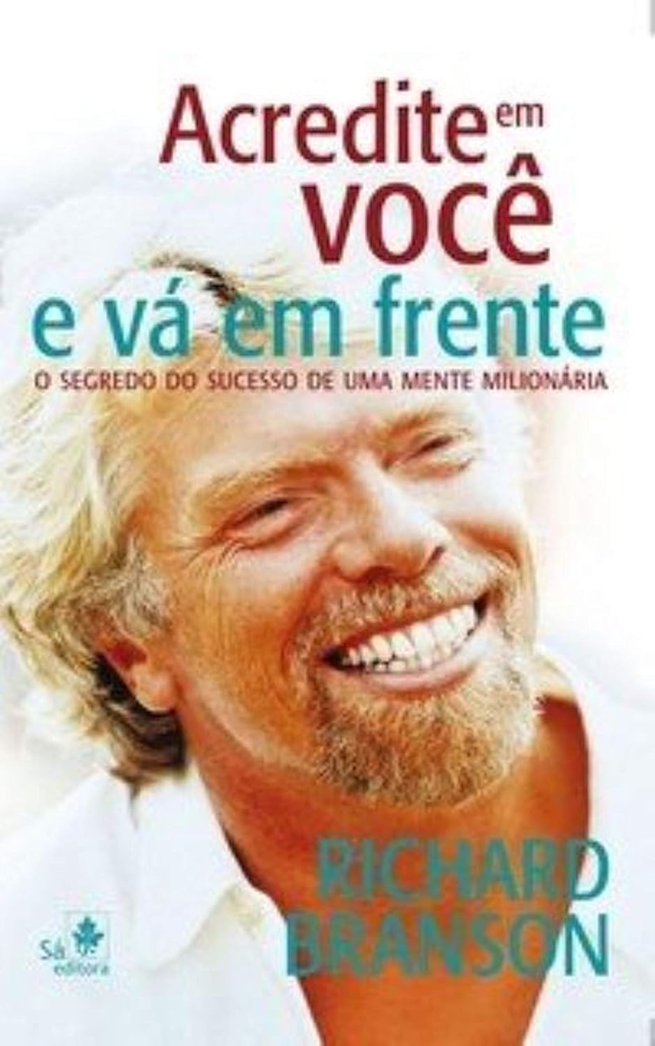 capítulo por capítulo baixar Acredite em você e vá em frente: O segredo do sucesso de uma mente milionária