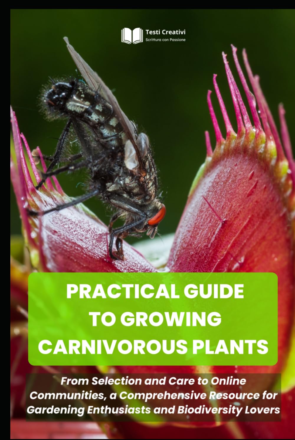 capítulo por capítulo baixar PRACTICAL GUIDE TO GROWING CARNIVOROUS PLANTS: From Selection and Care to Online Communities, a Comprehensive Resource for Gardening Enthusiasts and... Cultivation, Botany & Practical Gardening)