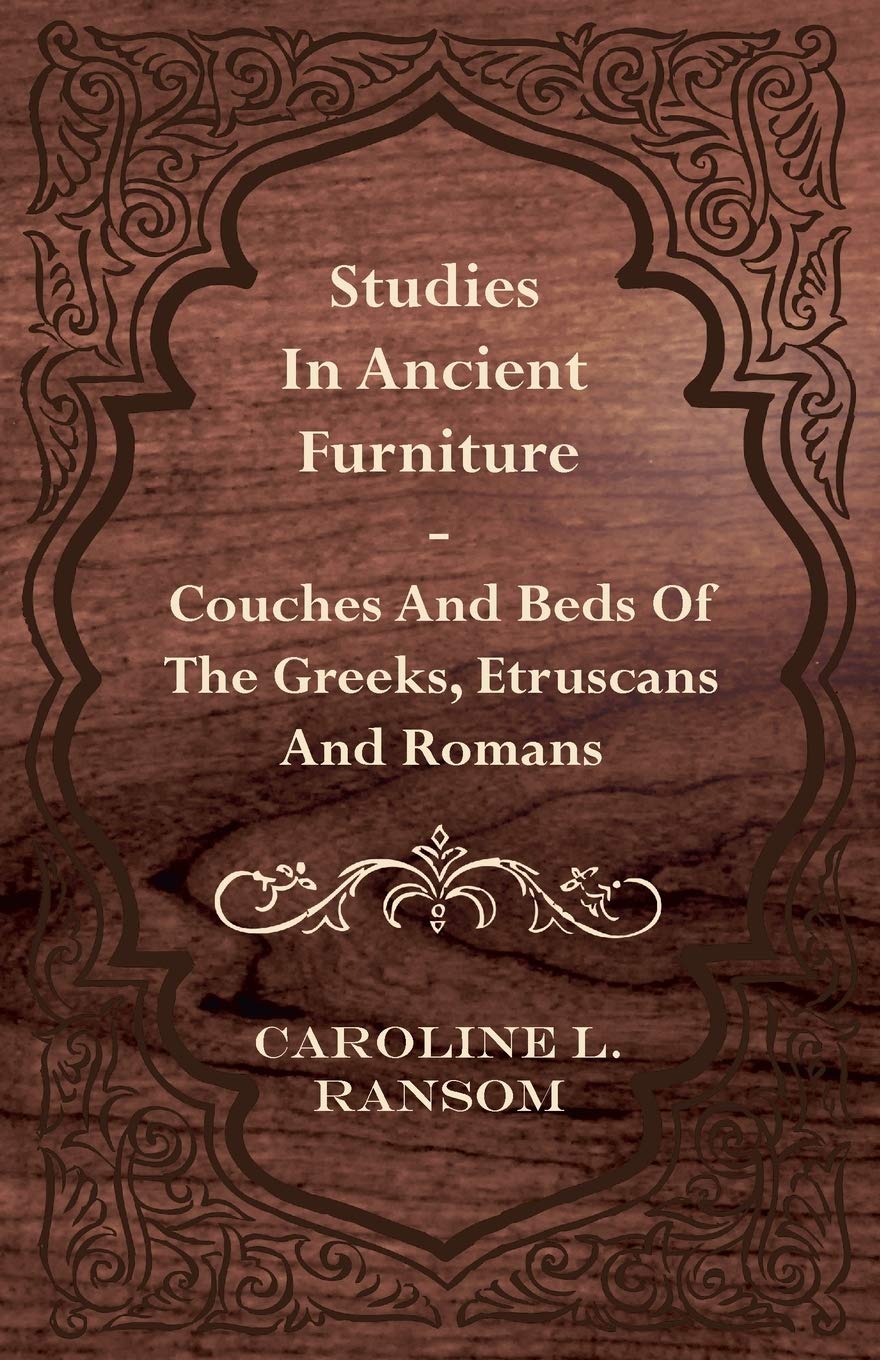 ler totalmente Studies in Ancient Furniture - Couches and Beds of the Greeks, Etruscans and Romans