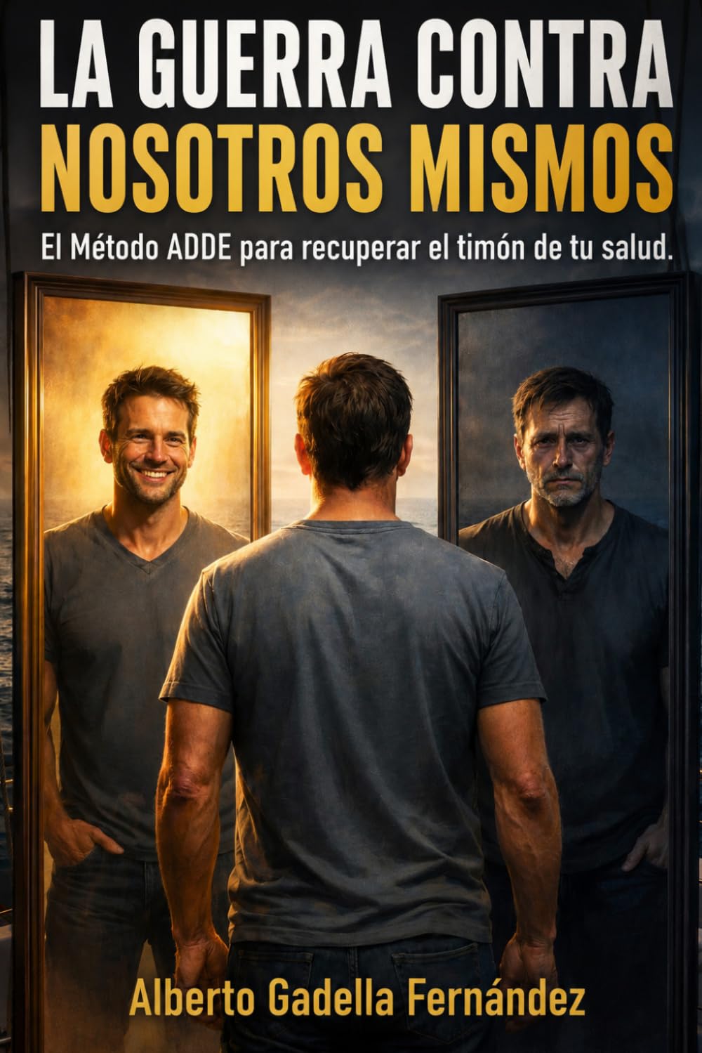 ler totalmente LA GUERRA CONTRA NOSOTROS MISMOS: El Método ADDE para recuperar el timón de tu salud (Spanish Edition)