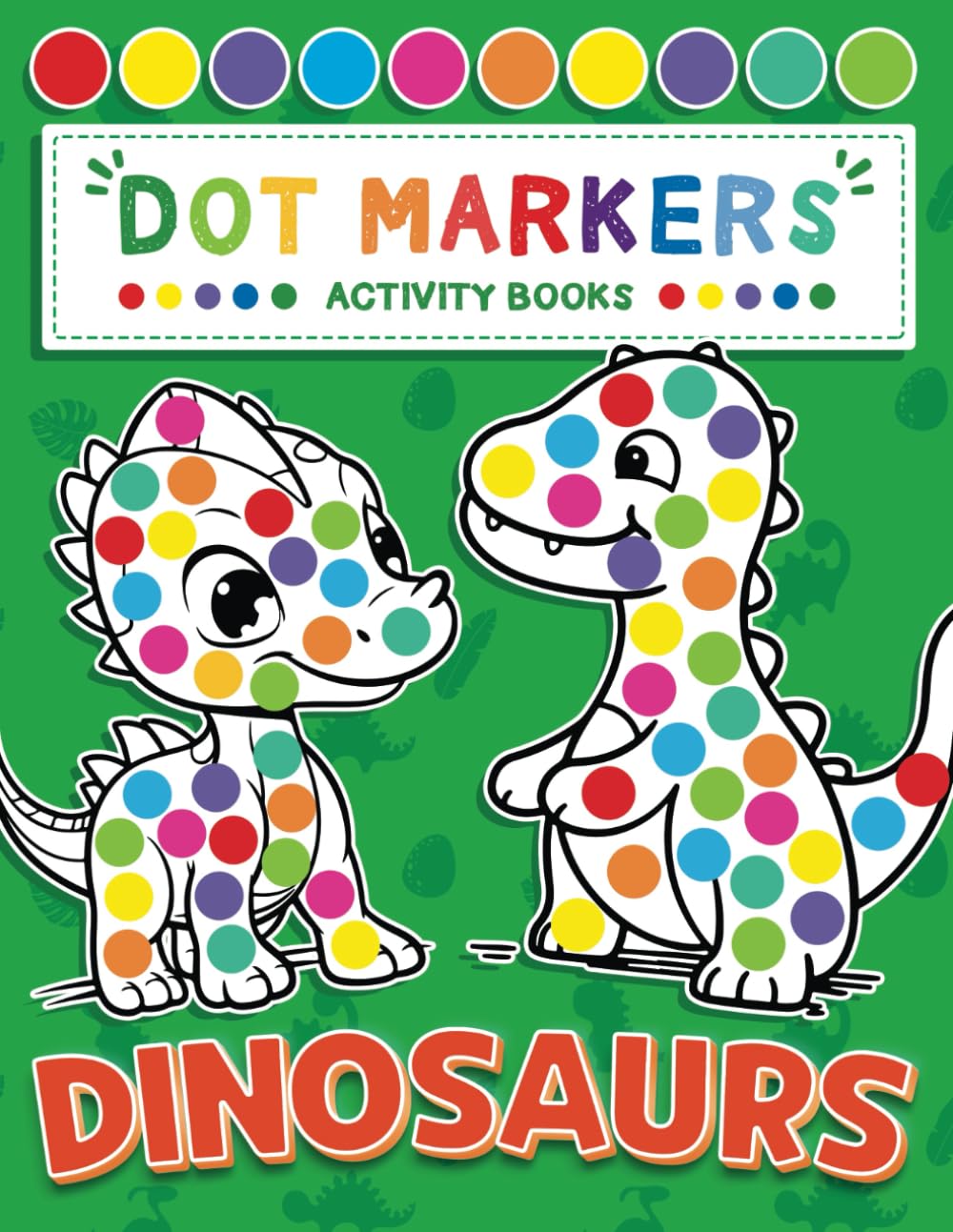 ler totalmente Dot Markers Activity Book Dinosaurs: Activity Book for Kids | Do a Dot Page a Day | Easy Guided Big Dots | Gift for Kids Ages 2-5, Baby, Toddler,... Coloring Book (Dot Markers Activity Books)